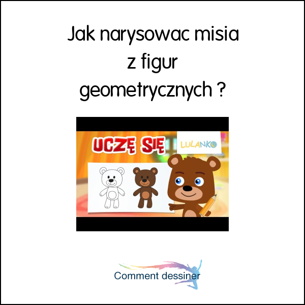 Jak narysować misia z figur geometrycznych